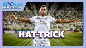 Giải thích định nghĩa Hattrick?