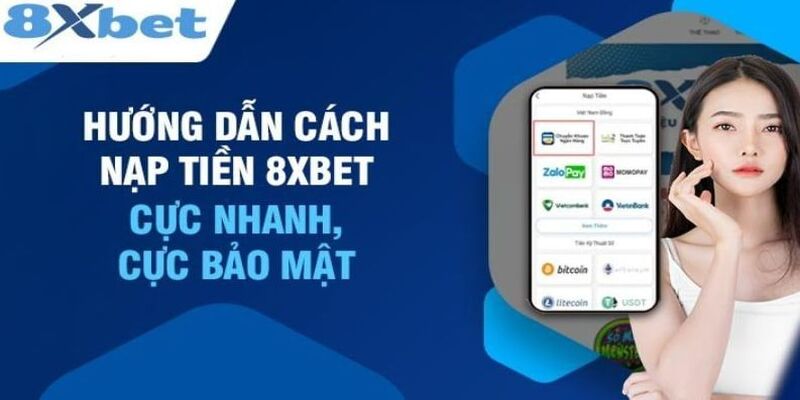 Hướng dẫn nạp tiền trên 8XBET